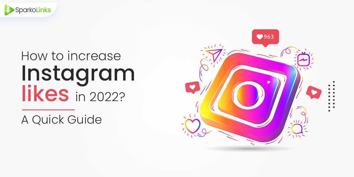 How to increase Instagram likes? - A Quick Guide