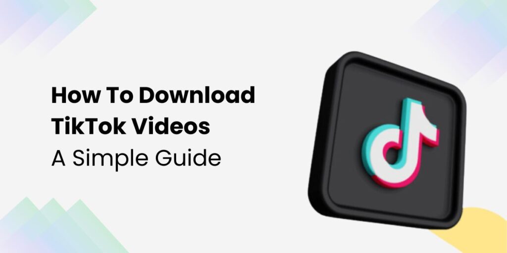 How To Download TikTok Videos